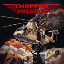 Chopper Mission