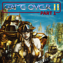 Game Over II: Part 1