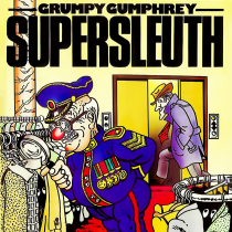 Grumpy Gumphrey Supersleuth