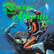 Rescue from Atlantis Part 3